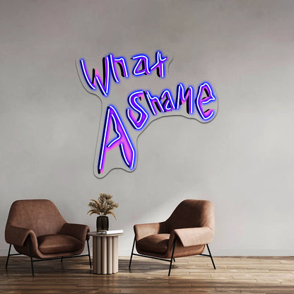 What A Shame Artwork Neon Signs Custom