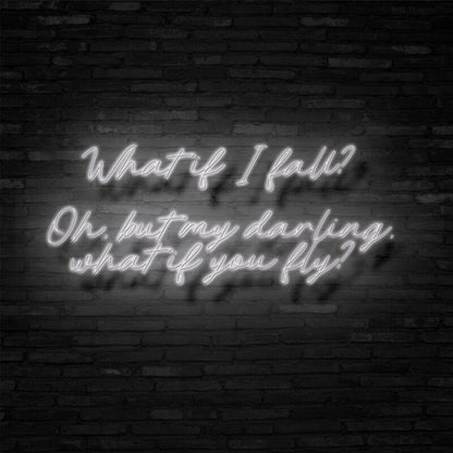 What If I Fall Led Neon Sign - Shineneon