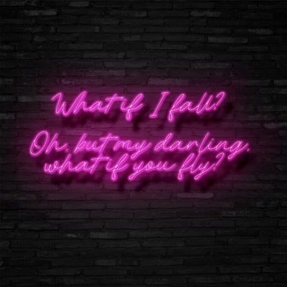 What If I Fall Led Neon Sign - Shineneon