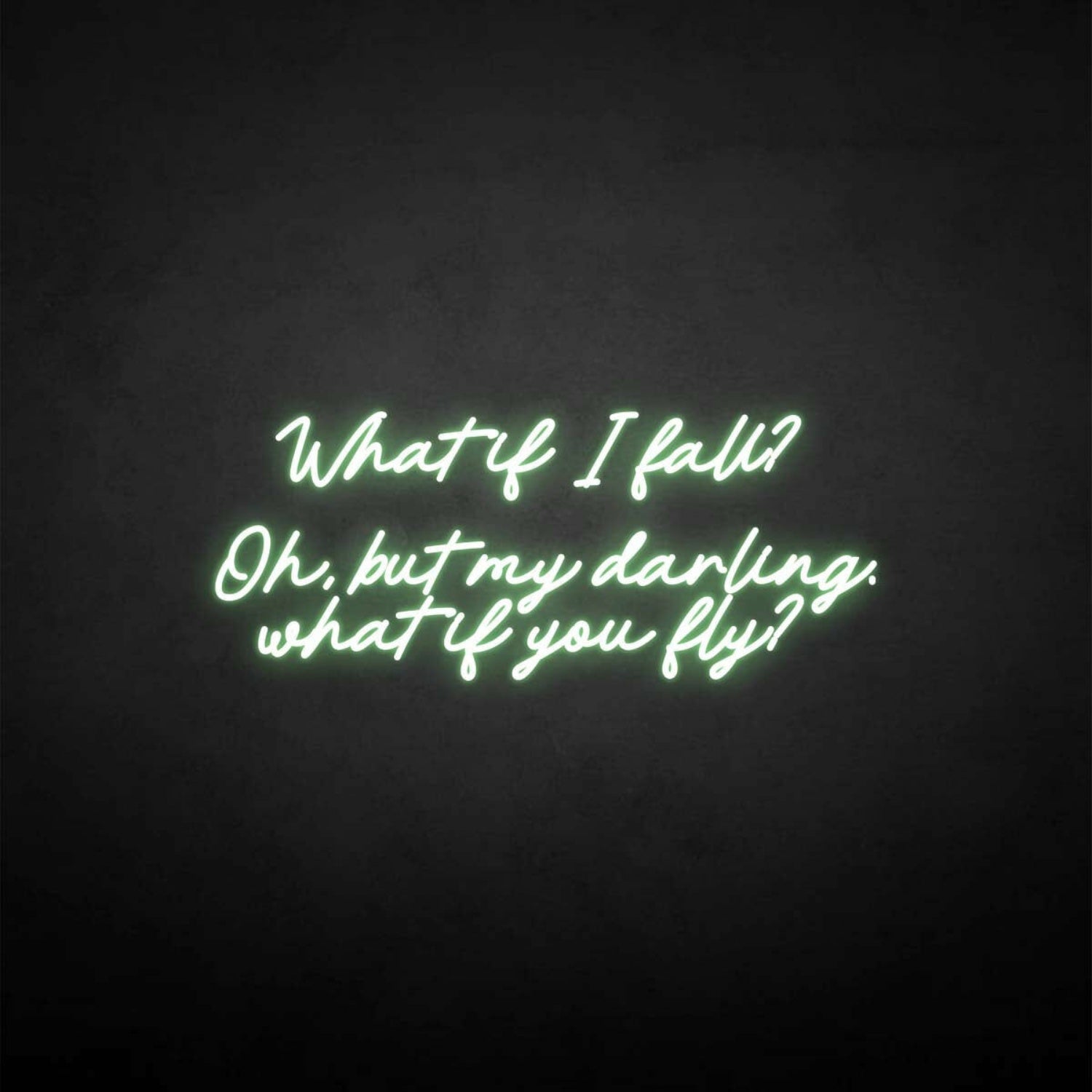 What If I Fall Neon Sign | Shineneon