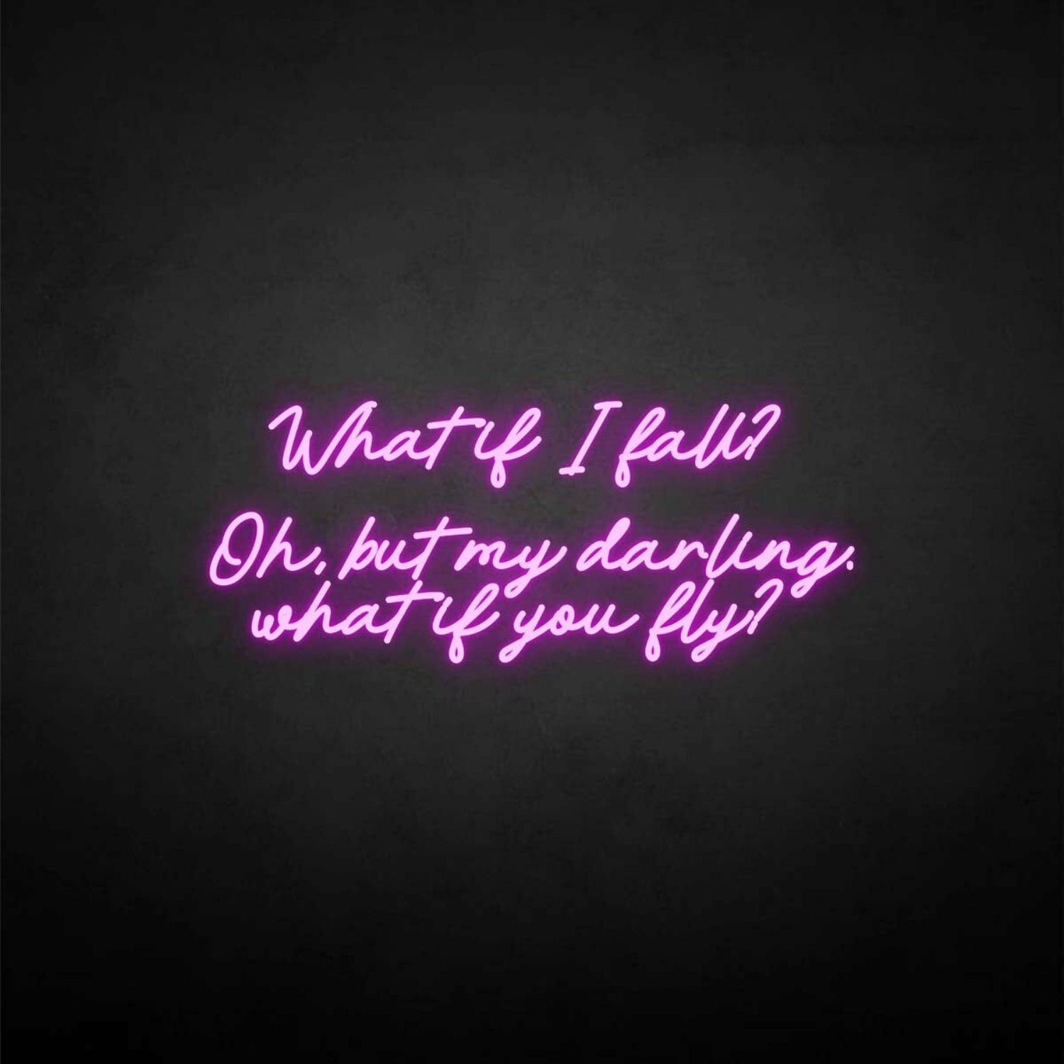 What If I Fall Neon Sign | Shineneon