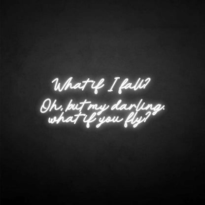 What If I Fall Neon Sign | Shineneon