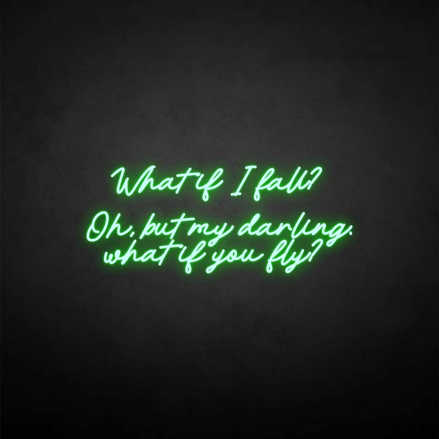 What If I Fall Neon Sign | Shineneon