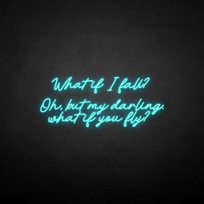 What If I Fall Neon Sign | Shineneon