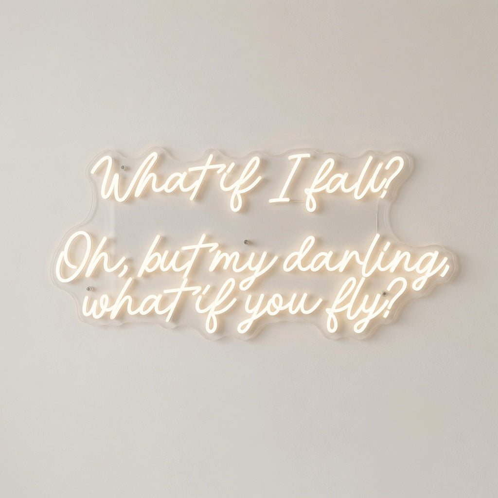 What If I Fall Oh But My Darling What If You Fly LED Neon Sign - 01 Original Product Image