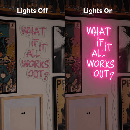 What If It All Works Out LED Neon Sign Home Decor - Shineneon