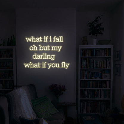 What If You Fly Led Neon Sign For Inspirational And Motivational Spaces | Shineneon