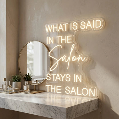 What Is Said In The Salon Stays In The Salon LED Neon Sign - 03 Real Lifestyle Scene