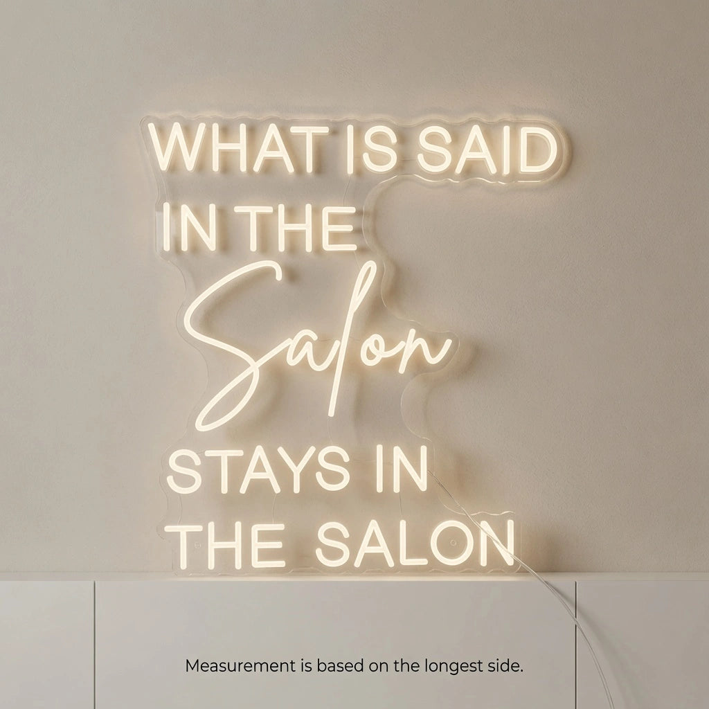 What Is Said In The Salon Stays In The Salon LED Neon Sign - 04 Size Image