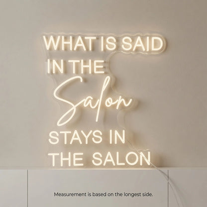 What Is Said In The Salon Stays In The Salon LED Neon Sign - 04 Size Image