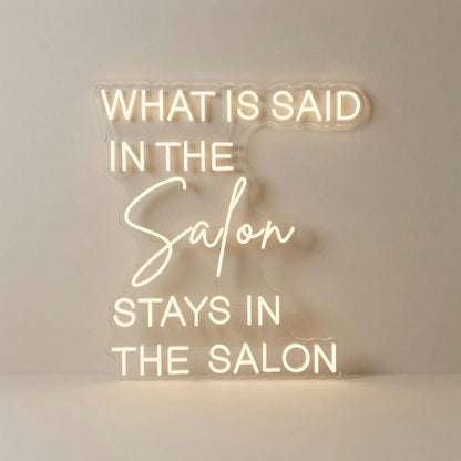What Is Said In The Salon Stays In The Salon LED Neon Sign - Shineneon
