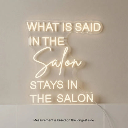 What Is Said In The Salon Stays In The Salon LED Neon Sign - Shineneon