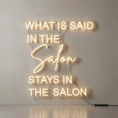 What Is Said In The Salon Stays In The Salon LED Neon Sign Home Wall Art - Shineneon