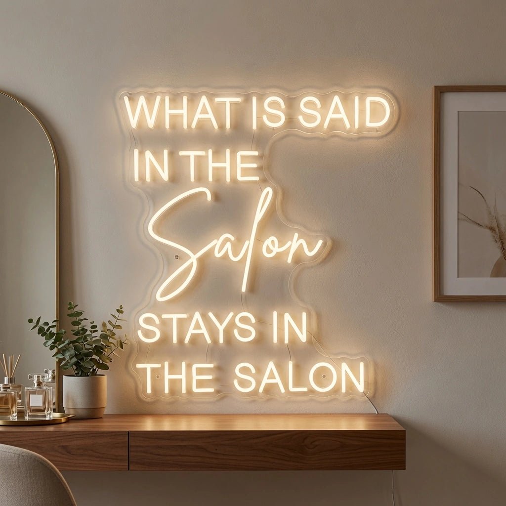 What Is Said In The Salon Stays In The Salon LED Neon Sign Home Wall Art - Shineneon