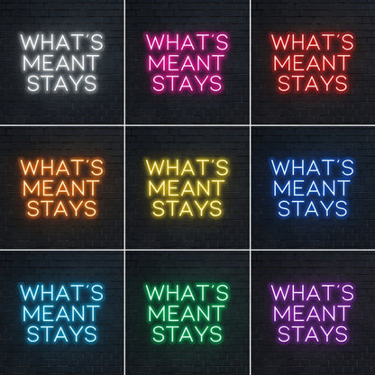 What's Meant Stays LED Neon Sign - 05 Color Grid