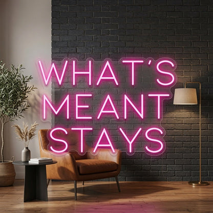 What's Meant Stays LED Neon Sign - Shineneon