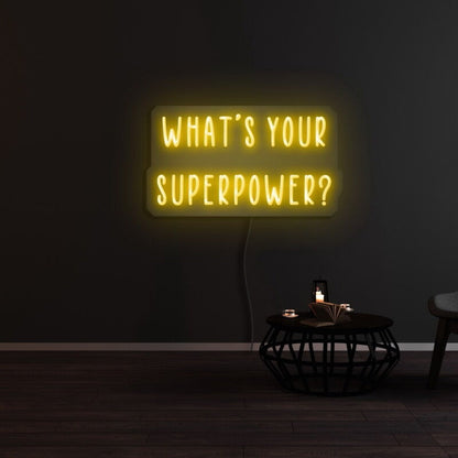 Whats Your Superpower Led Neon Sign - Shineneon