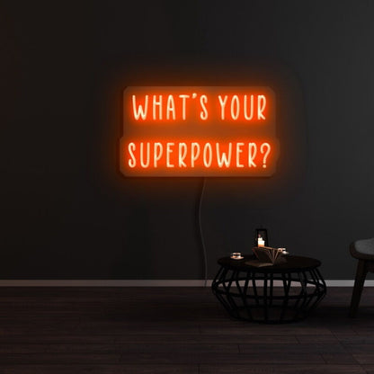 Whats Your Superpower Led Neon Sign - Shineneon