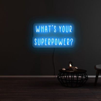 Whats Your Superpower Led Neon Sign - Shineneon