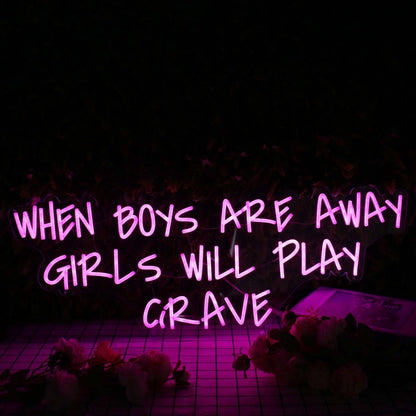 When Boys Are Away Girls Will Play Crave Purple Led Neon Sign - Shineneon