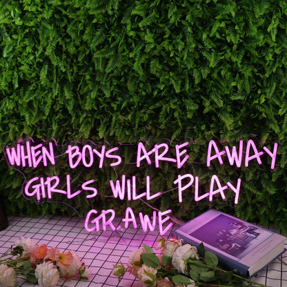 When Boys Are Away Girls Will Play Crave Purple Led Neon Sign - Shineneon