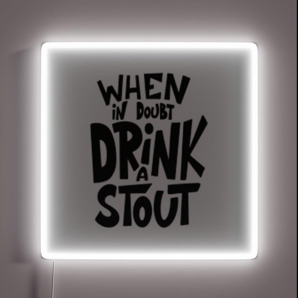 When In Doubt Drink A Stout Rgb Led Neon Sign - Shineneon
