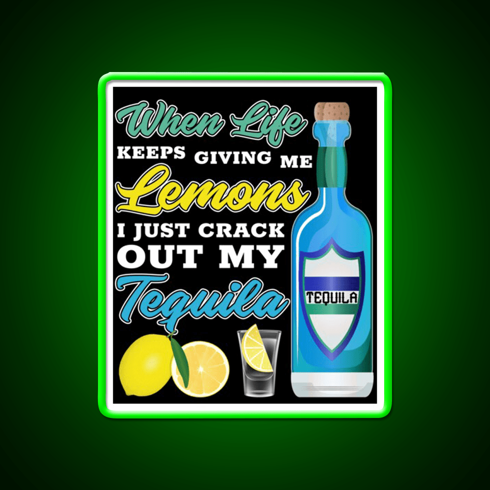 When Life Gives Me Lemons Party Drink Tequila Led Neon Sign Rgb Color - Shineneon