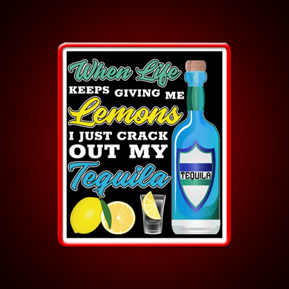When Life Gives Me Lemons Party Drink Tequila Led Neon Sign Rgb Color - Shineneon