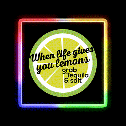 When Life Gives You Lemons Grab Tequila Salt Party Drink Tequila Led Neon Sign Rgb Color - LED neon sign close-up detail