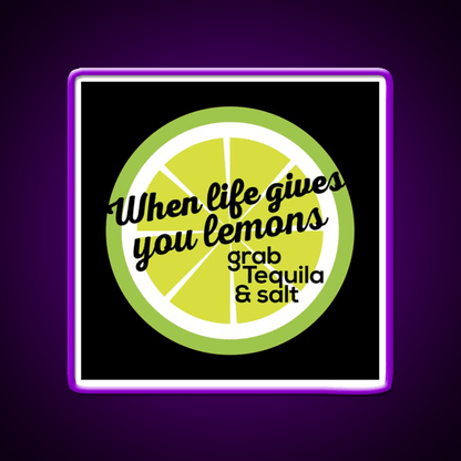 When Life Gives You Lemons Grab Tequila Salt Party Drink Tequila Led Neon Sign Rgb Color - Shineneon