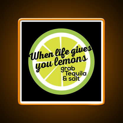 When Life Gives You Lemons Grab Tequila Salt Party Drink Tequila Led Neon Sign Rgb Color - Shineneon