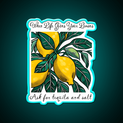 When Life Gives You Lemons Party Drink Tequila Led Neon Sign Rgb Color - Shineneon