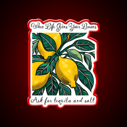 When Life Gives You Lemons Party Drink Tequila Led Neon Sign Rgb Color - Shineneon
