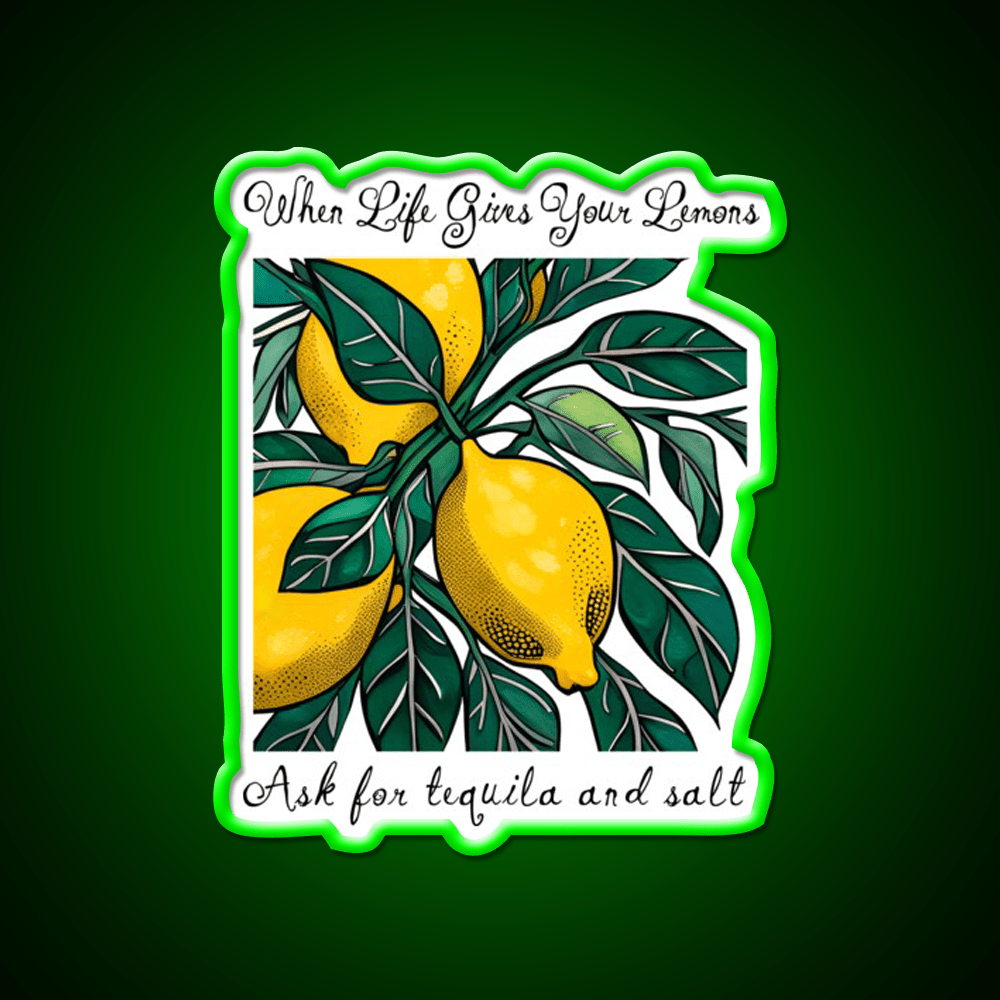 When Life Gives You Lemons Party Drink Tequila Led Neon Sign Rgb Color - Shineneon