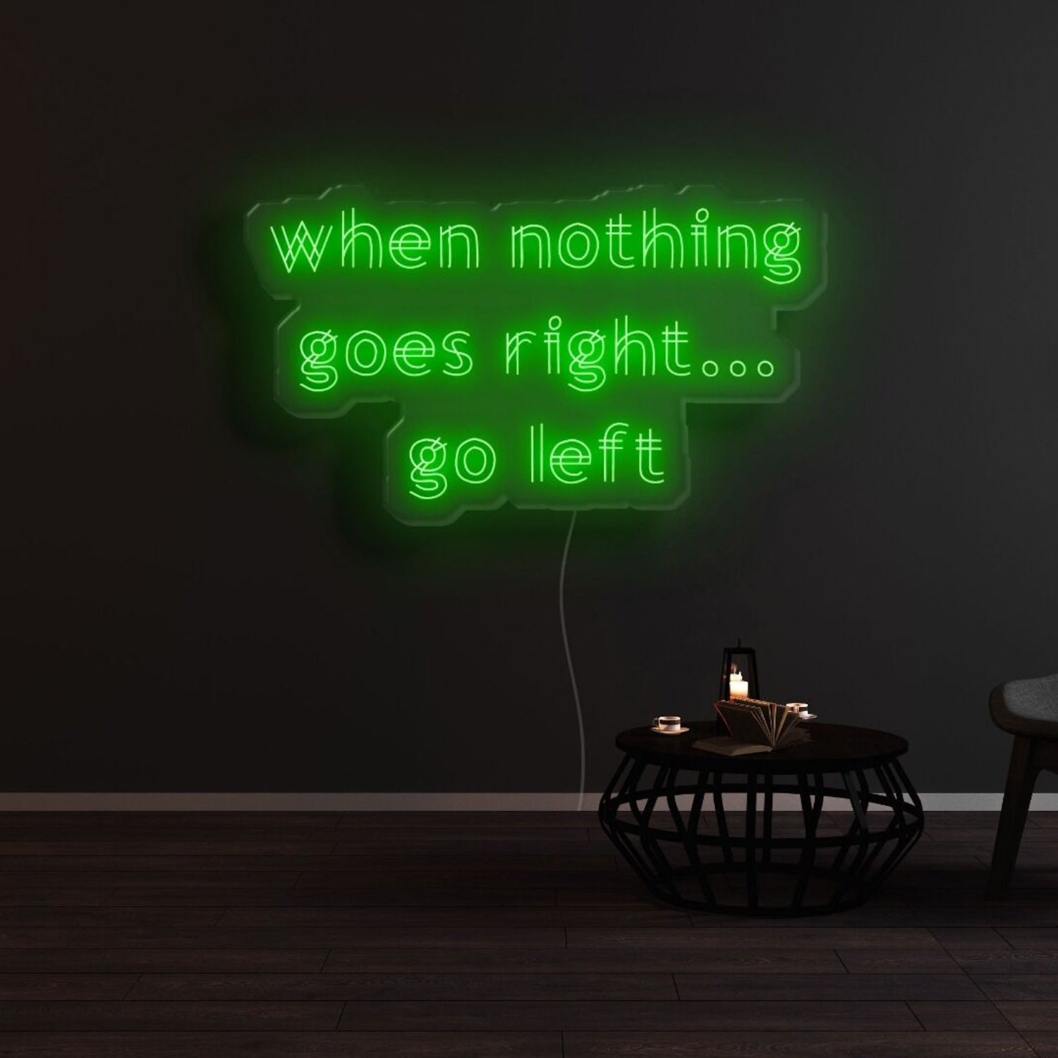 When Nothing Goes Right Go Left Led Neon Sign - Shineneon