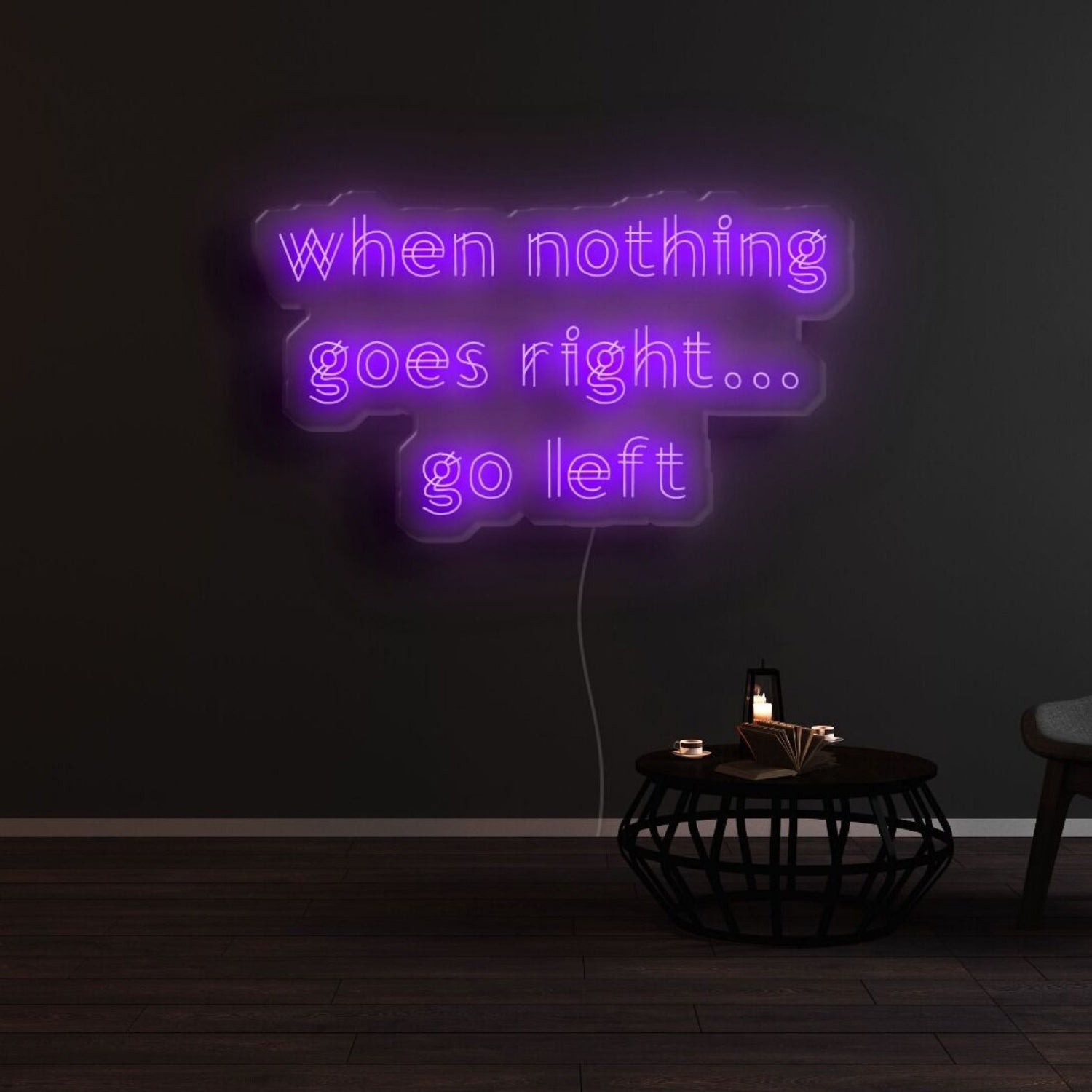 When Nothing Goes Right Go Left Led Neon Sign - Shineneon