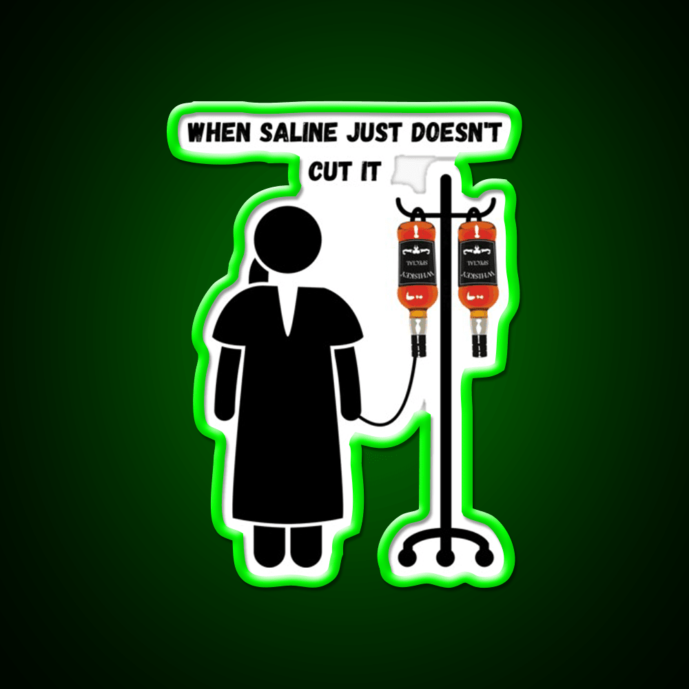 When Saline Just Doesn T Cut It Whiskey Drink Bar Led Neon Sign Rgb Color - Shineneon