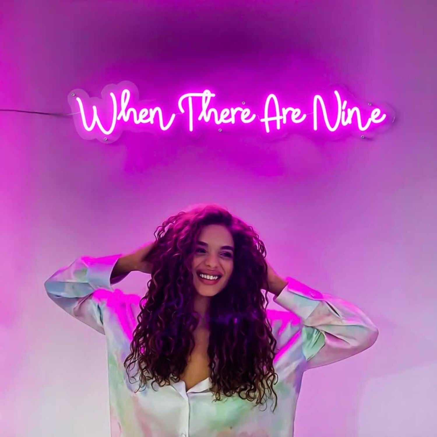 When There Are Nine Led Neon Sign - Shineneon