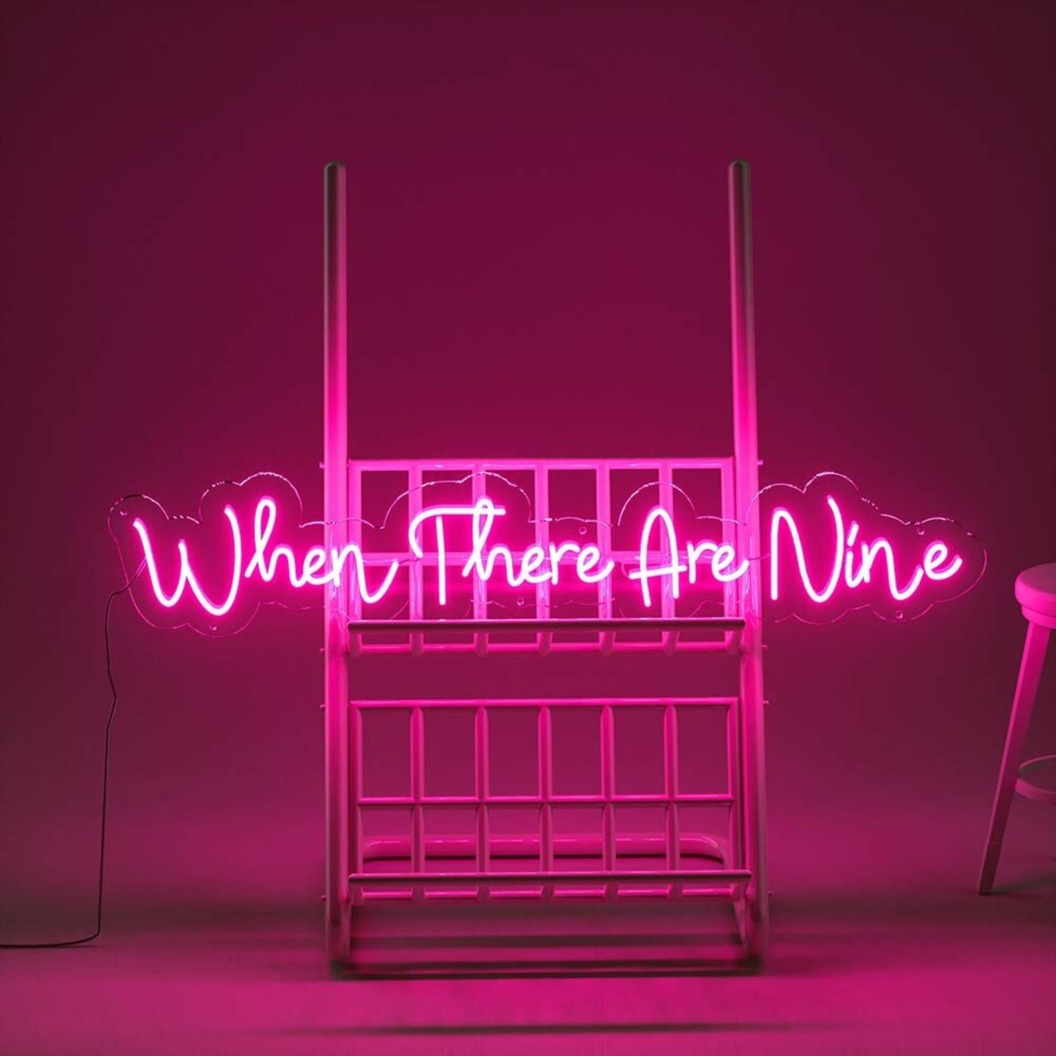 When There Are Nine Led Neon Sign - Shineneon