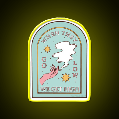 When They Go Low We Get High The Peach Fuzz Green Leaf Led Neon Sign Rgb Color - Shineneon