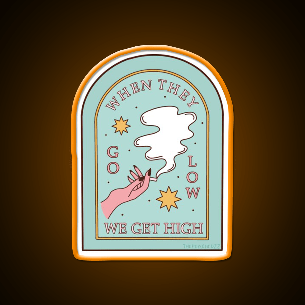 When They Go Low We Get High The Peach Fuzz Green Leaf Led Neon Sign Rgb Color - Shineneon