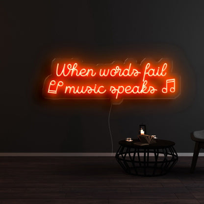 When Words Fail Music Speaks Led Neon Sign | Shineneon