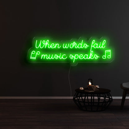 When Words Fail Music Speaks Led Neon Sign | Shineneon