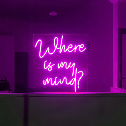 Where Is My Mind Led Neon Sign Find Clarity In Neon Glow | Shineneon