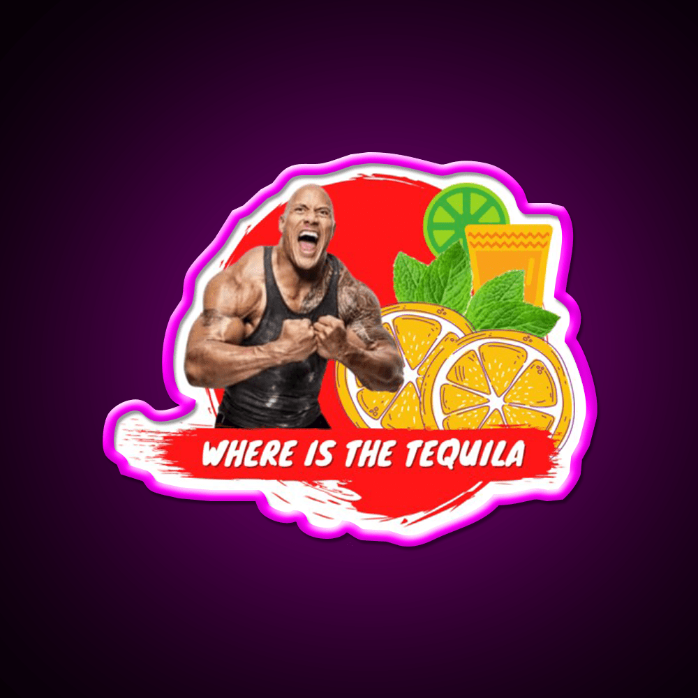 Where Is The Tequila Dwayne Johnson Party Drink Tequila Led Neon Sign Rgb Color - Shineneon