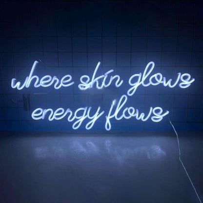 Where Skin Glows Energy Flows Led Neon Sign Led Decor | Shineneon
