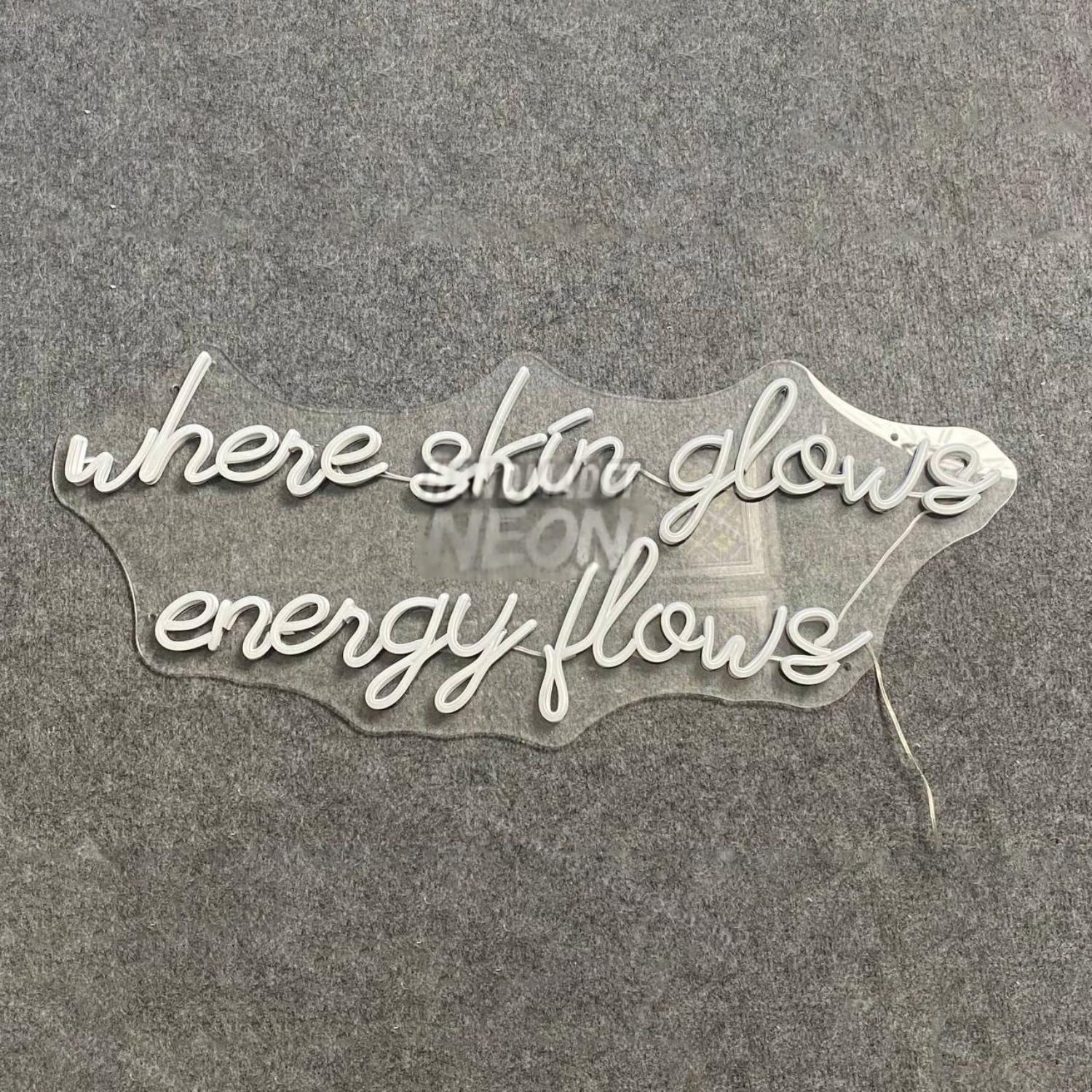 Where Skin Glows Energy Flows Led Neon Sign Led Decor | Shineneon