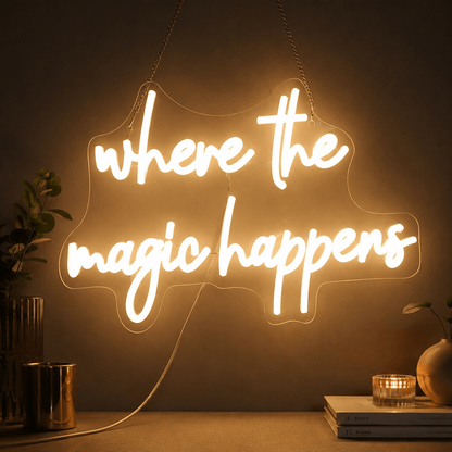 Where The Magic Happens LED Neon Sign - Shineneon