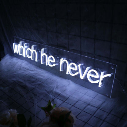 Which He Never White Led Neon Sign | Shineneon