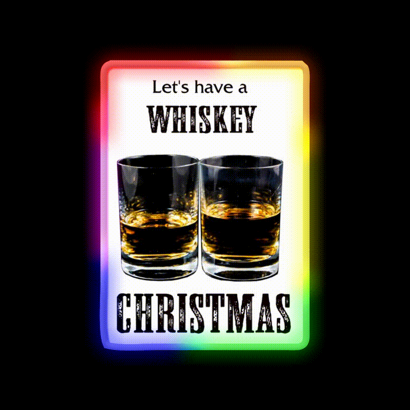 Whiskey Christmas Lets Have A Whiskey Drink Bar Led Neon Sign Rgb Color
